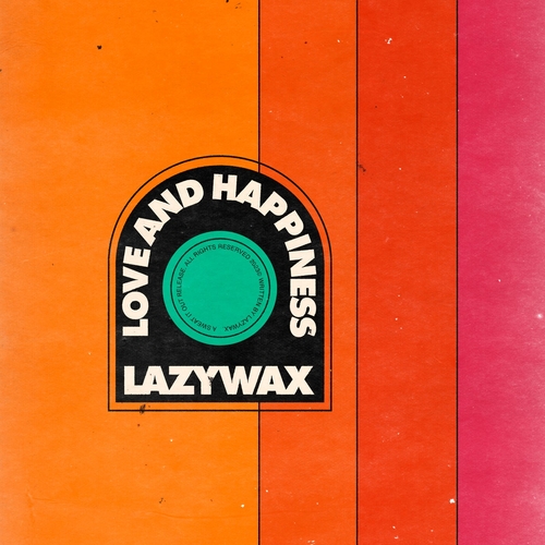 Lazywax - Love And Happiness [SWEATDS806DJ]